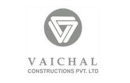VAICHAL CONSTRUCTIONS PVT LTD